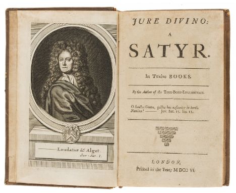 [Defoe (Daniel)] Jure Divino: a Satyr. In Twelve Books, pirated edition, engraved portrait, title with typographical ornament