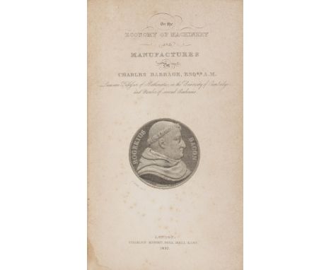 Computing.- Babbage (Charles) On the Economy of Machinery and Manufactures, first edition, engraved title with medallion port
