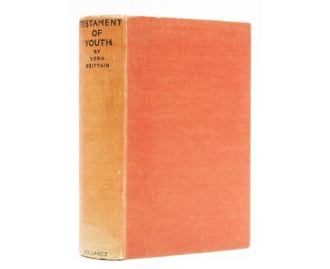NO RESERVE Brittain (Vera) Testament of Youth. An Autobiographical Study of the Years 1900-1925, first edition, some spotting