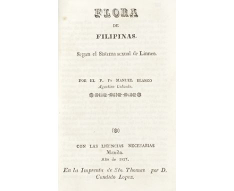 BLANCO (FRANCISCO MANUEL)Flora de Filipinas. Segun el sistmea sexual de Linneo, FIRST EDITION,  occasional light paper toning