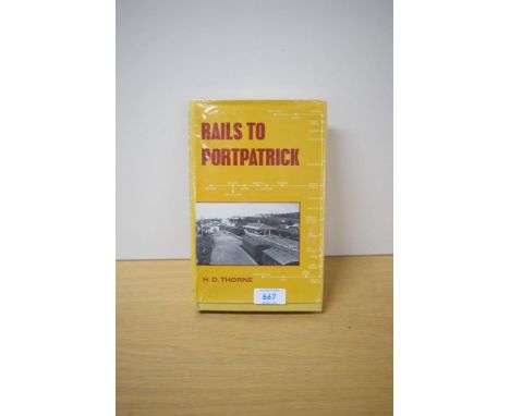 A Volume, H.D.Thorne, Rails to Portpatrick, T.Stephenson &amp;sons Ltd, Prescot, Merseyside, dust jacket present