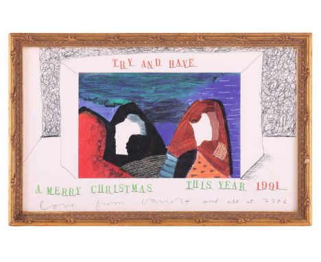 After David Hockney (b.1937), 'Try and Have a Merry Christmas This Year 1991' 'Love from David and all at 7506', a printed Ch
