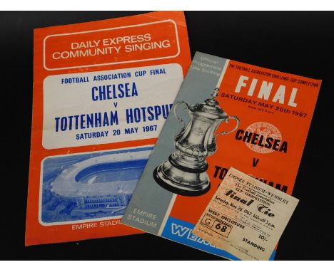 An FA Cup final football programme, Chelsea and Tottenham Hotspur, 20th May 1967, song sheet and ticket stub.