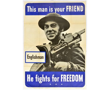 Original vintage World War Two propaganda poster : This Man is your Friend - Englishman  He Fights for Freedom featuring a gr