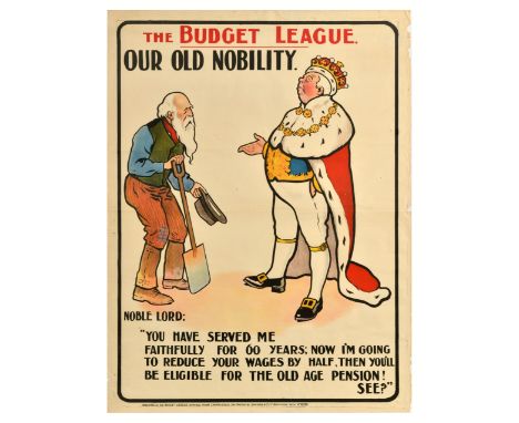 Original antique propaganda poster published by the Budget League - The Budget League. Our old nobility. Noble lord: You have