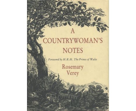 A Countrywoman's Notes. By Rosemary Verey. Forword by H. R. H. The Prince of Wales. Published by Frances Lincoln. 1st edition