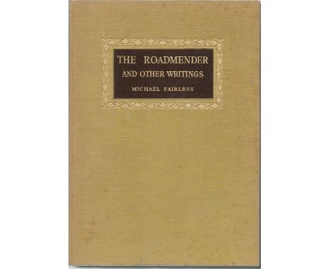 The Roadmender and Other Writings. By Michael Fairless. With notes by M. E. Dowson. Introduction by Frederick Brereton and Wo
