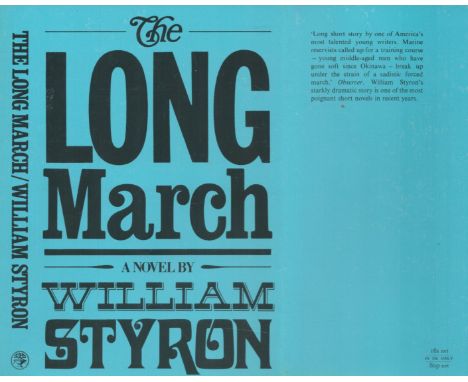 William Styron The Long March Publisher Jonathan Cape. Jacket design by M. Mohan. Fine condition. Proof copy January 29th, 19