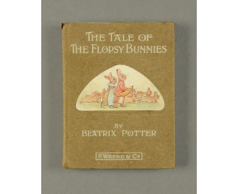 Beatrix Potter "The Tale of The Flopsy Bunnies" 1909 First Edition.  * Signboard on page 14.  * No robin on arbour page 81.  