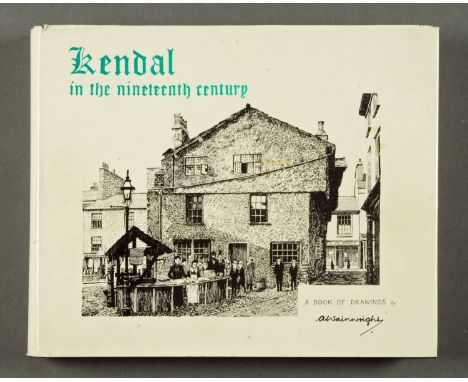 A signed First Edition "Kendal in The 19th Century" (see illustration).