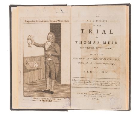 Trial.- An Account of the Trial of Thomas Muir, Esq. Before the High Court of Judiciary at Edinburgh, on the 30th and 31st da