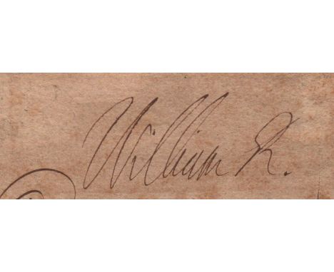WILLIAM III: (1650-1702) King of England, Scotland and Ireland 1689-1702. Prince of Orange. A good ink signature ('William R'