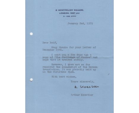 KOESTLER ARTHUR: (1905-1983) Hungarian Writer. T.L.S., A Koestler, one page, 8vo, Montpelier Square, London, 2nd January 1979