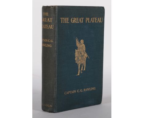 Rawling (C.G., Capt.) The Great Plateau, Being an Account of Exploration in Central Tibet, 1903, and of the Gartok Expedition