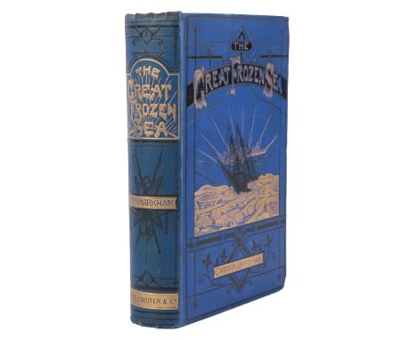 Markham (Albert Hastings, Capt.) The Great Frozen Sea, A Personal Narrative of the Voyage of the 'Alert', During the Arctic E