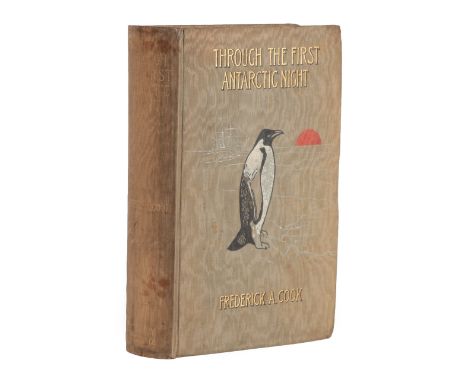 Cook (Frederick A.) Through the First Antarctic Night, 1898-1899, A Narrative of the Voyage of the 'Belgica' …, New York; Dou