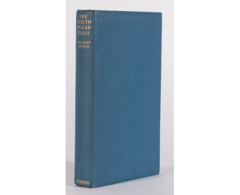 Joyce (Ernest E. Mills) The South Polar Trail, … Log of the Imperial Trans-Antarctic Expedition, Duckworth, 1929, first editi