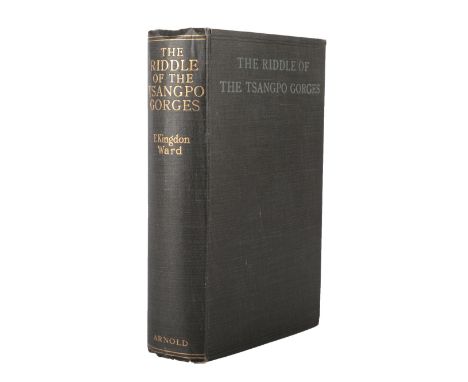 Ward (F. Kingdon) The Riddle of the Tsangpo Gorges, Edward Arnold, 1926, first edition, twenty-one plates and folding map as 