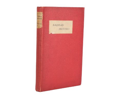 Stark (Freya) Baghdad Sketches, Baghdad; Times Press, 1932, first edition, twelve plates as called for, original cloth with p