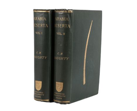 Doughty (Charles M.) Travels in Arabia Deserta, Cambridge; University Press, 1888, first edition, two volumes, partly unopene