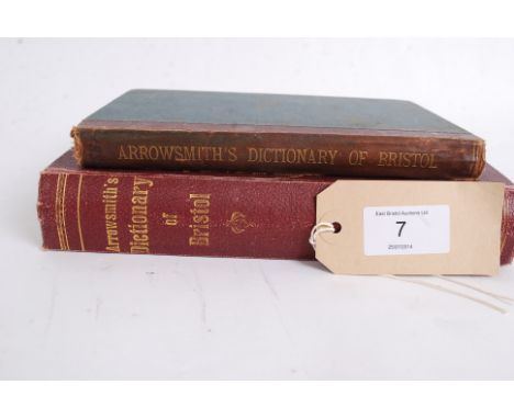 Bristol History - Arrowsmiths Dictionary of Bhenry Bristol  Edited by Henry J Spear & J W Arrow Smith  First Edition 1884 tog