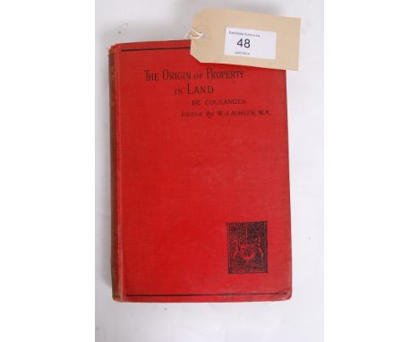 "Political: The Origin of Property in Land,Coulanges, Fustel De (1830-1889). W. J. Ashley, Published by London, S. Sonnensche