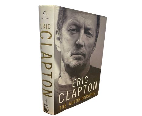 ERIC CLAPTON: THE AUTOBIOGRAPHY, London, Century, 2007, First edition. Bearing the signature of Clapton to title page(unauthe