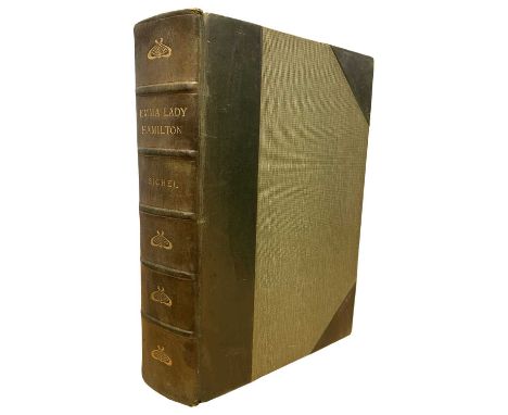 WALTER SICHEL: EMMA LADY HAMILTON - FROM NEW AND ORIGINAL SOURCES AND DOCUMENTS, London, Archibald Constable and Company, 190