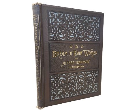 ALFRED TENNYSON: A DREAM OF FAIR WOMEN [Illustrated], Boston, James R Osgood and Company, 1880, First edition. Decorative bin