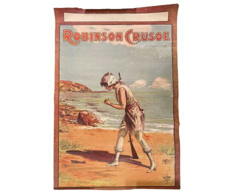An early 20th century lithograph theatre poster for 'Robinson Crusoe' after Jim Affleck,printed by Alf Cooke Limited Design N