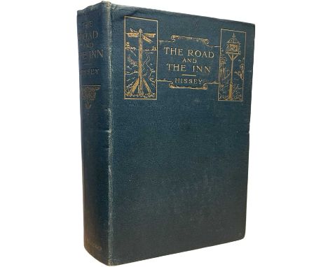 JAMES JOHN HISSEY: THE ROAD AND THE INN, Lonon, Macmillan and Co, 1917. Bound in green cloth with title blocked with decorati