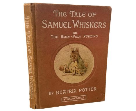BEATRIX POTTER: THE TALE OF SAMUEL WHISKERS OR THE ROLY-POLY PUDDING, London, Frederick Warne and Co, ND. paper boards with c