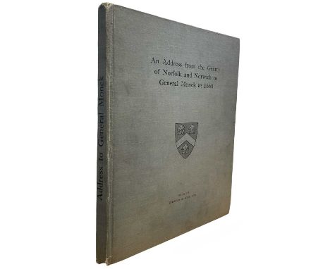 AN ADDRESS FROM THE GENTRY OF NORFOLK AND NORWICH TO GENERAL MONCK IN 1660 - Facsimilie of a manuscript in the Norwich Public