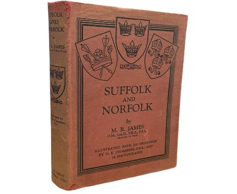 M R JAMES: SUFFOLK AND NORFOLK, ILLUSTRATED WITH 10 DRAWINGS BY G E CHAMBERS AND 10 PHOTOGRAPHS, London, J M Dent and Sons, 1