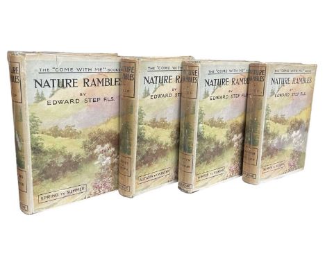 EDWARD STEP: NATURE RAMBLES in 4 volumes: SPRING TO SUMMER; SUMMER TO AUTUMN; AUTUMN TO WINTER; WINTER TO SPRING, London, Fre