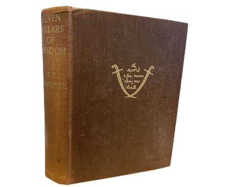T E LAWRENCE: SEVEN PILLARS OF WISDOM, London, Jonathan Cape, 1935. First trade edition, brown cloth with gilt title to spine