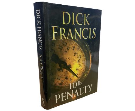 DICK FRANCIS: 10LB PENALTY, London, Michael Joseph, 1997, first edition. Bearing the signature of author to title page.(unaut