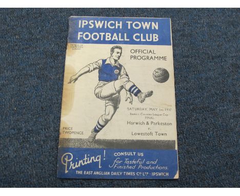 Ipswich Town programme for Eastern Counties L/C Final 1st May 1937, Harwich & Parkeston v Lowestoft Town. Rare (1)