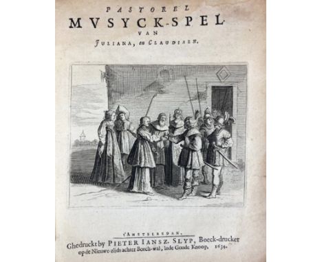 (KRUL, J.H.). Pastorel Musyck-spel van Juliana, en Claudiaen. Amst., P.J. Slyp, 1643. (4), 40 pp. W. 3 engr. in text, 1 on ti