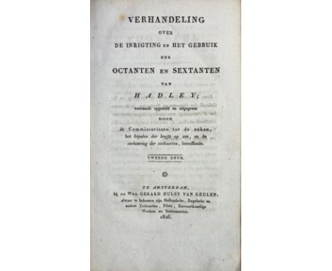 (SWINDEN, J.H. v.). Verhandeling over de inrigting en het gebruik der octanten en sextanten van Hadley. 2e dr. Amst., Wed. G.