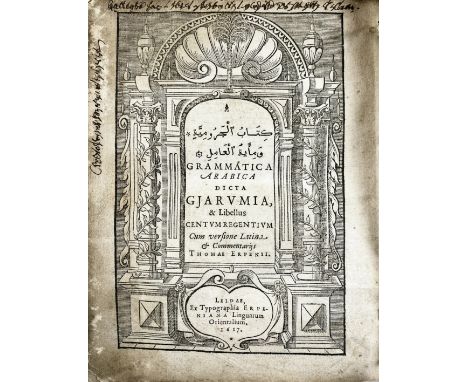 ARABICA -- ERPENIUS, T. Grammatica Arabica dicta Gjarumia, &amp; libellus centum regentium. Cum versione Lat. &amp; comm. Ley