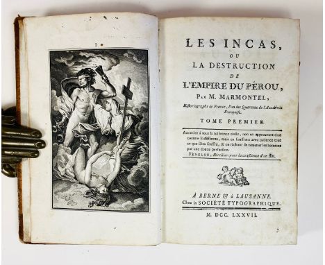 PERU -- MARMONTEL, J.F. Les incas, ou la destruction de l'empire du Pérou. Par., Lacombe, 1777. 2 vols. xxxvii, (1), 254; (4)
