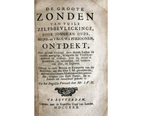 EROTICA -- (MARTEN, J.?). De groote zonden van vuile zelfs-bevleckinge, door jonge en oude mans- en vrouws persoonen (…). Ver