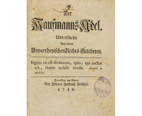 Economics &amp; Law.- Loen (Johann Michael) Der Kaufmanns-Adel..., first edition, lightly browned and spotted, Donaueschingen