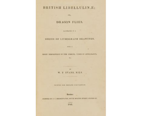 Entomology.- Evans (W.F.) British Libellulinae: or, Dragon-Flies, first edition, 21 lithograph plates, all but 2 hand-coloure