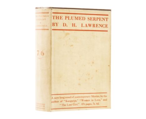 Lawrence (D.H.) The Plumed Serpent, first edition, original cloth, spine ends lightly bumped, dust-jacket, short nicks and te