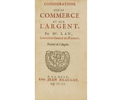 Economics.- Law (John) Considerations sur le Commerce et sur l'Argent, first edition in French, engraved portrait frontispiec