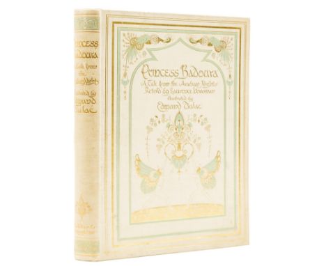 Dulac (Edmund).- Housman (Laurence) Princess Badoura, A Tale from the Arabian Nights, one of 750 copies signed by the artist,