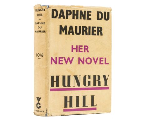 Du Maurier (Daphne) Hungry Hill, first edition, signed presentation inscription from the author to head governess "To Tod wit