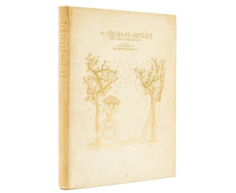 Rackham (Arthur).- Phillpotts (Eden) A Dish of Apples, number 288 of 500 copies signed by the author and artist to limitation